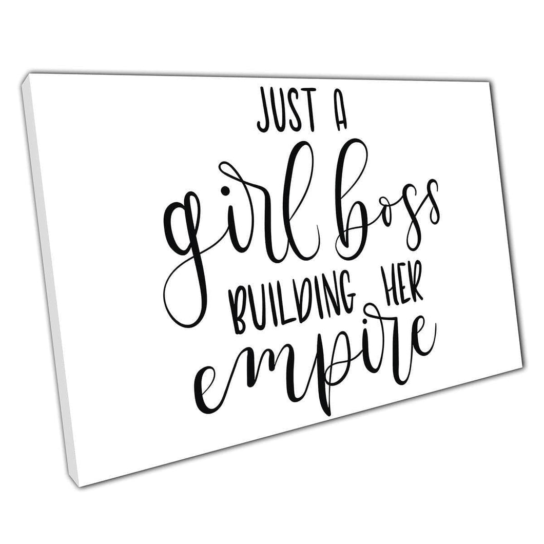 Just A Girl Boss Building Her Empire Minimalist Typography Text Wall Art Print On Canvas Mounted Canvas print